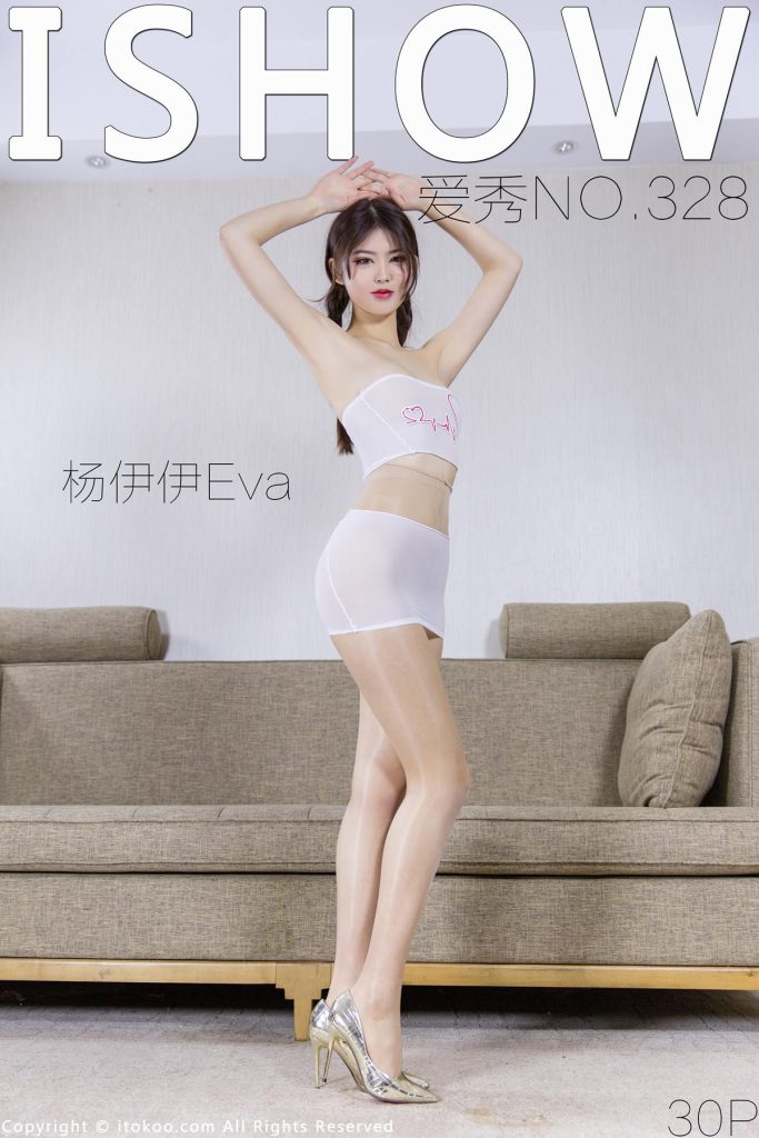 [ISHOW爱秀] 2022.08.27 NO.328 杨伊伊Eva [31P/199MB]-无料摄影圈