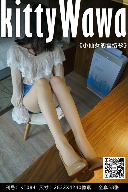 [kittyWawa袜小喵] KT084《小仙女的雪纺衫》[59P/51MB]-无料摄影圈